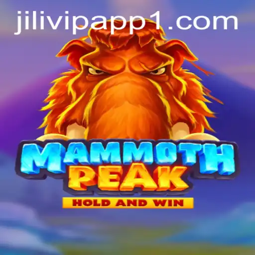 Discover the Thrilling World of MammothPeak: A Modern Gaming Experience with Jilivip App