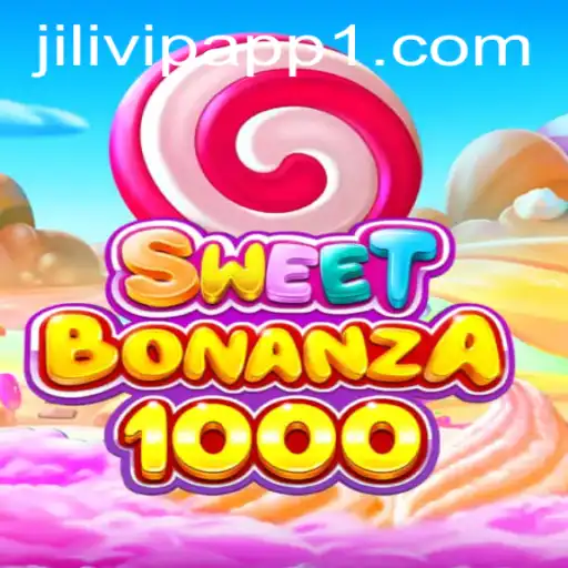 SweetBonanza1000: An Immersive Gaming Experience with Jilivip App