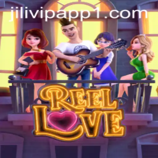 Discover the Thrills of ReelLove with Jilivip App